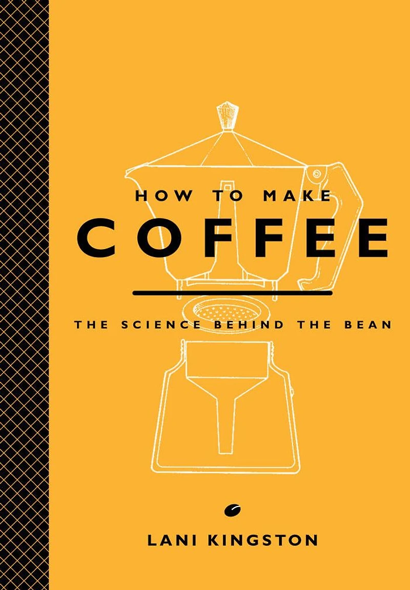 How to Make Coffee: the Science Behind Bean