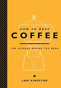 How to Make Coffee: the Science Behind Bean