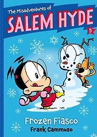 The Misadventures of Salem Hyde: Book Five: Frozen Fiasco