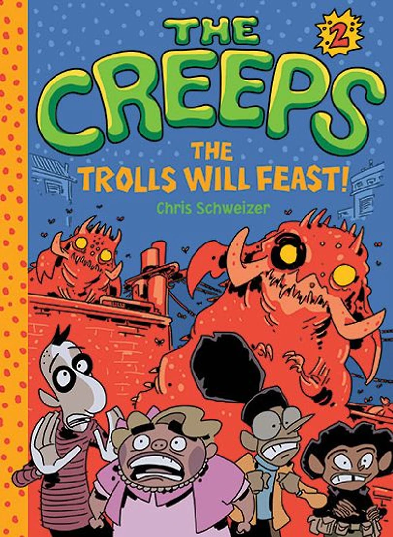 The Creeps: Book 2: Trolls Will Feast!