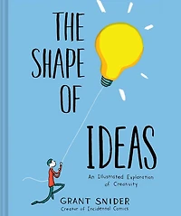 The Shape of Ideas: An Illustrated Exploration Creativity