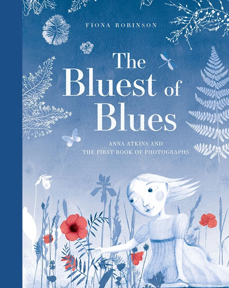 the Bluest of Blues: Anna Atkins and First Book Photographs