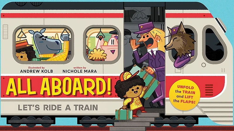 All Aboard!: Let's Ride A Train