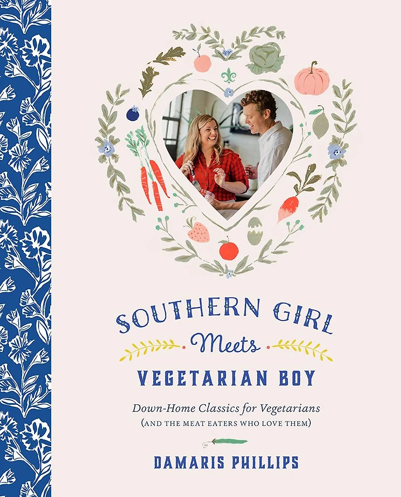 Southern Girl Meets Vegetarian Boy: Down Home Classics for Vegetarians (and the Meat Eaters Who Love Them)