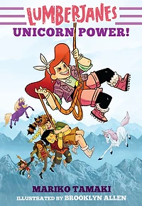 Unicorn Power! (Lumberjanes Novel #1)