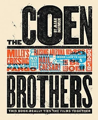the Coen Brothers (Text-only Edition): This Book Really Ties Films Together