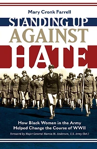 Standing Up Against Hate: How Black Women the Army Helped Change Course of WWII