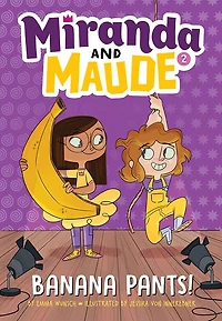 Banana Pants! (Miranda and Maude #2)