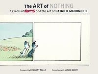 the Art of Nothing: 25 Years Mutts and Patrick McDonnell