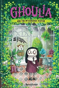 Ghoulia and the Mysterious Visitor (Ghoulia Series #2)