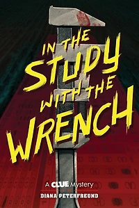 the Study with Wrench: A Clue Mystery, Book Two
