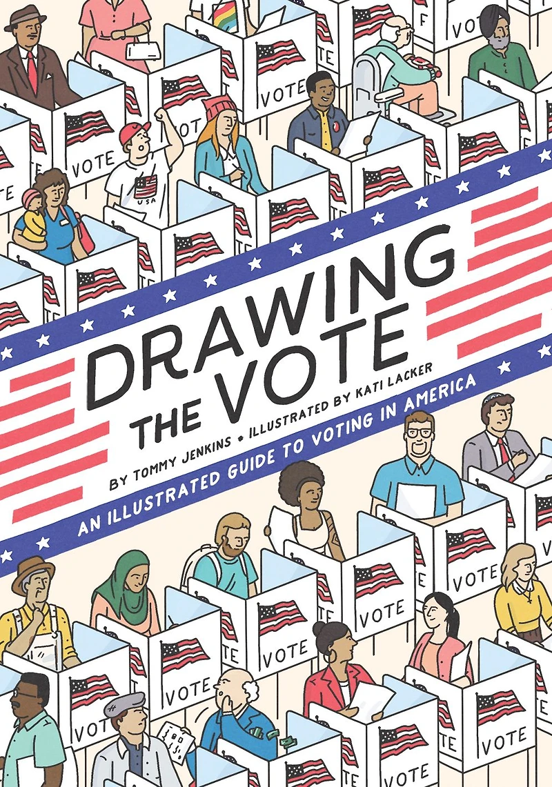 Drawing the Vote: An Illustrated Guide to Voting America