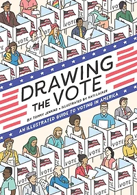 Drawing the Vote: An Illustrated Guide to Voting America