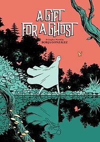 A Gift for Ghost: Graphic Novel