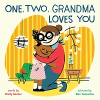 One, Two, Grandma Loves You: A Picture Book