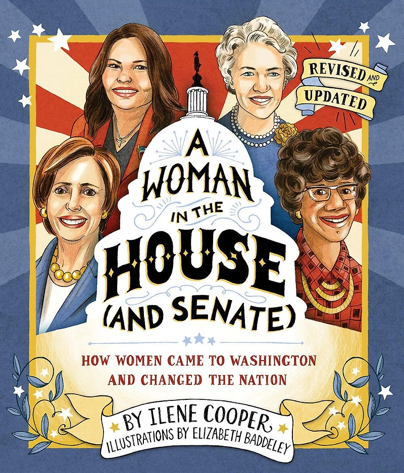 A Woman the House (and Senate) (Revised and Updated): How Women Came to Washington Changed Nation
