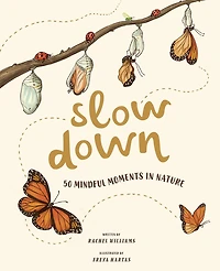 Slow Down: 50 Mindful Moments Nature