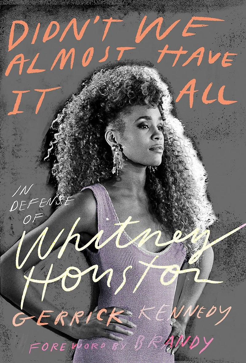 Didn't We Almost Have It All: Defense of Whitney Houston