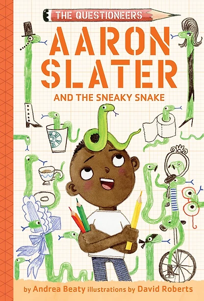 Aaron Slater and The Sneaky Snake: Questioneers Chapter Book #6
