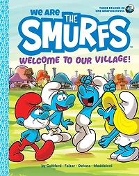 We Are the Smurfs: Welcome to Our Village! (We Smurfs Book 1)