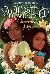 Charmed Life (Wildseed Witch Book 2): A Novel