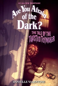 the Tale of Twisted Toymaker (Are You Afraid Dark #2) Dark?)