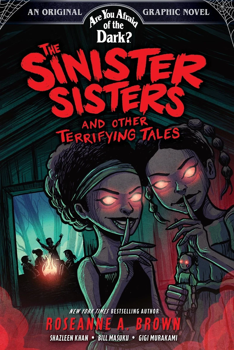 the Sinister Sisters and Other Terrifying Tales (Are You Afraid of Dark? Graphic Novel #2)