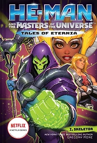 He-Man and the Masters of Universe: I, Skeletor (Tales Eternia Book 2)