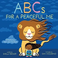 ABCs for A Peaceful Me: Mindfulness Seek-and-Find Book (A Picture Book)
