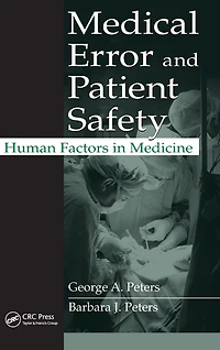 Medical Error and Patient Safety: Human Factors Medicine