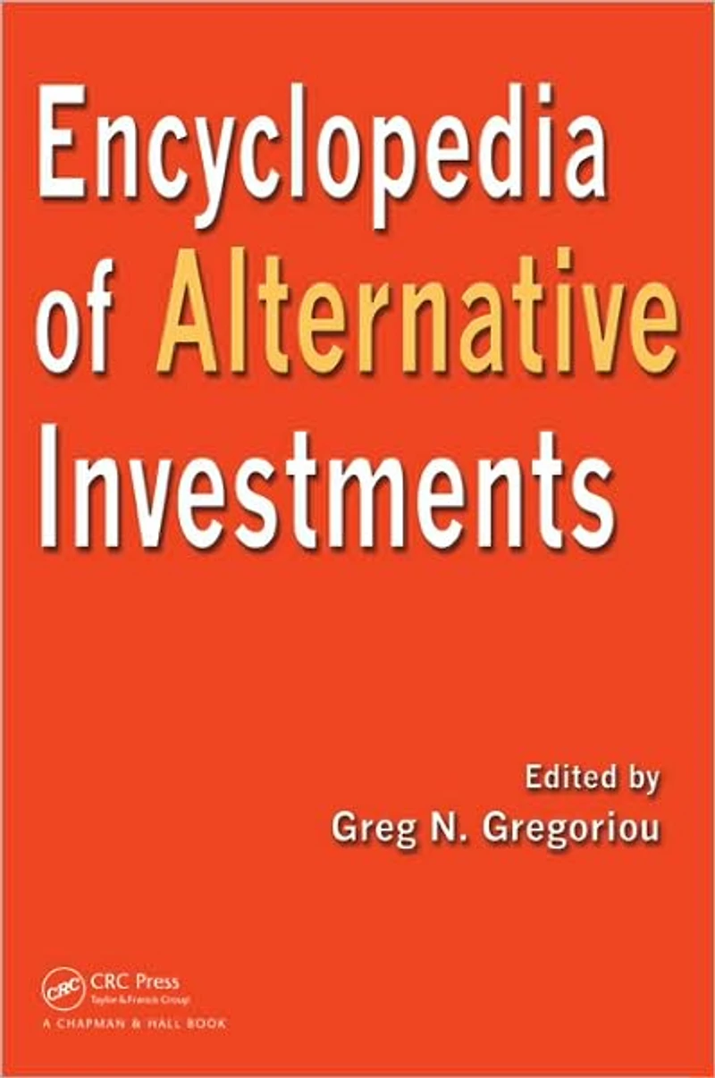 Encyclopedia of Alternative Investments