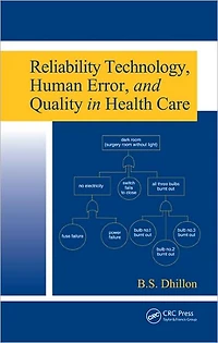 Reliability Technology, Human Error, and Quality Health Care