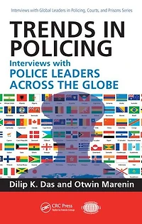 Trends Policing: Interviews with Police Leaders Across the Globe, Volume Two