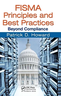 FISMA Principles and Best Practices: Beyond Compliance
