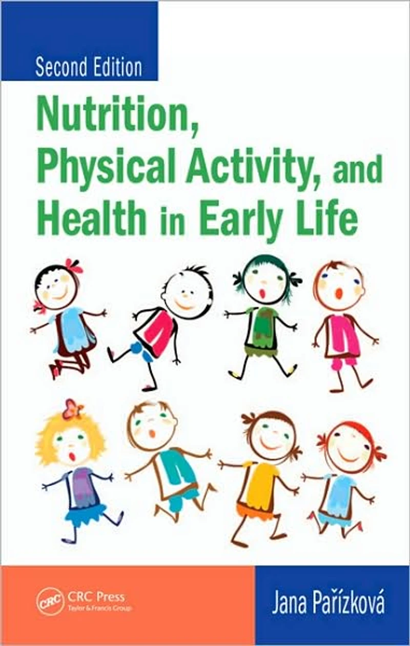 Nutrition, Physical Activity, and Health Early Life