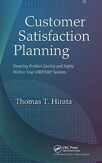 Customer Satisfaction Planning: Ensuring Product Quality and Safety Within Your MRP/ERP Systems