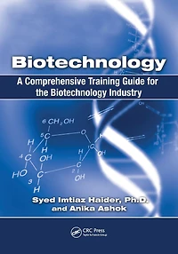 Biotechnology: A Comprehensive Training Guide for the Biotechnology Industry