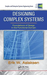 Designing Complex Systems: Foundations of Design the Functional Domain