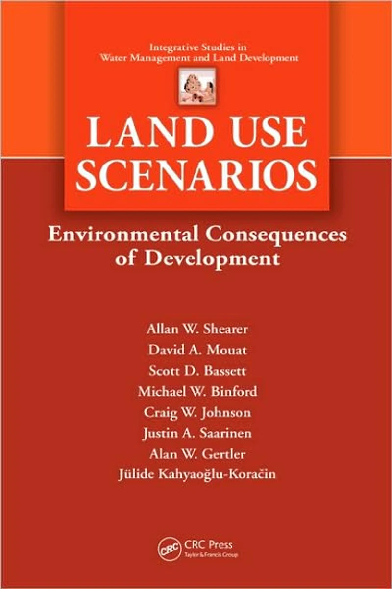 Land Use Scenarios: Environmental Consequences of Development