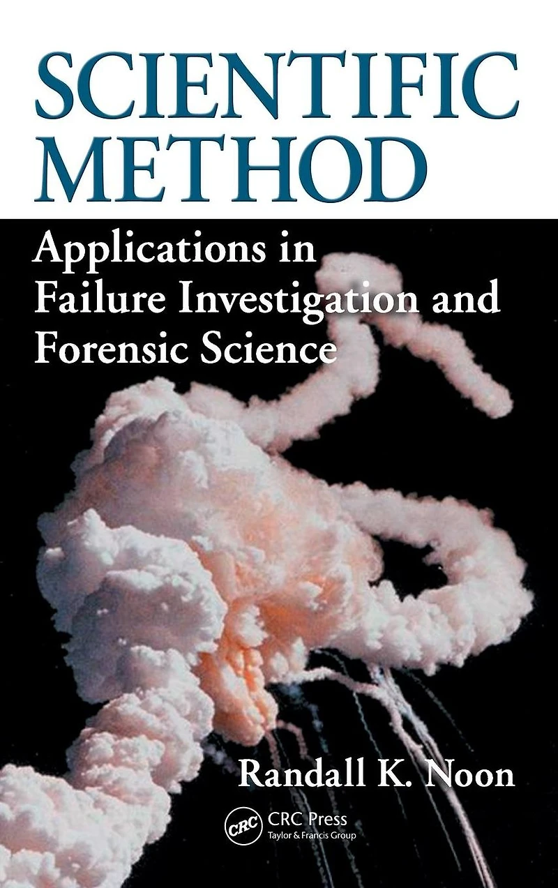 Scientific Method: Applications Failure Investigation and Forensic Science