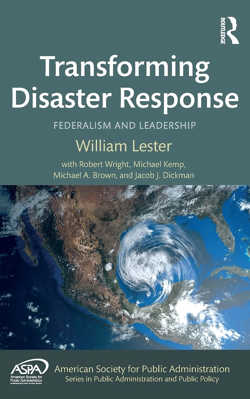 Transforming Disaster Response: Federalism and Leadership