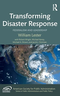 Transforming Disaster Response: Federalism and Leadership