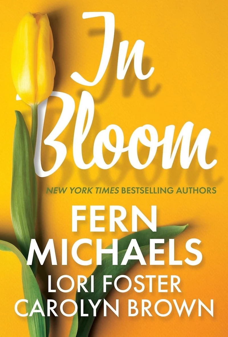 Bloom: Three Delightful Love Stories Perfect for Spring Reading