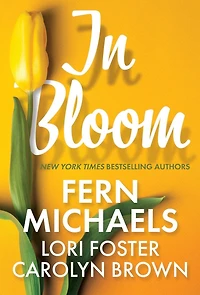 Bloom: Three Delightful Love Stories Perfect for Spring Reading