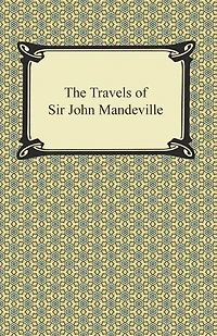 The Travels of Sir John Mandeville
