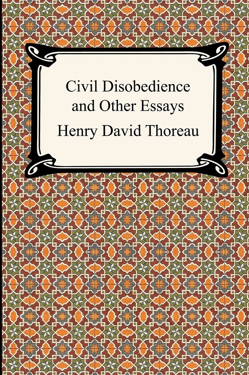 Civil Disobedience and Other Essays