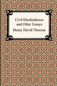 Civil Disobedience and Other Essays