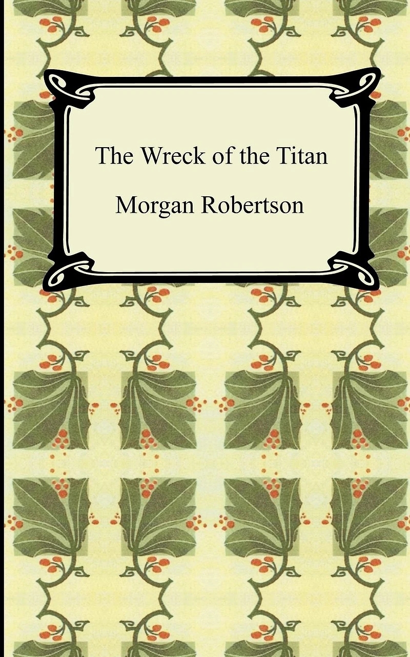The Wreck of Titan, Or, Futility