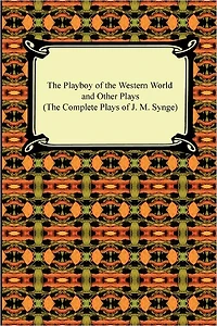 the Playboy of Western World and Other Plays
