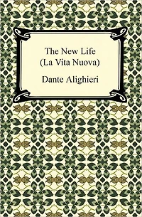 The New Life (La Vita Nuova)